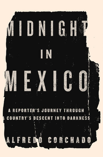 Couverture du livre « Midnight in Mexico » de Corchado Alfredo aux éditions Penguin Group Us