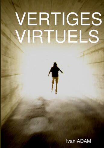 Couverture du livre « Vertiges virtuels » de Ivan Adam aux éditions Lulu