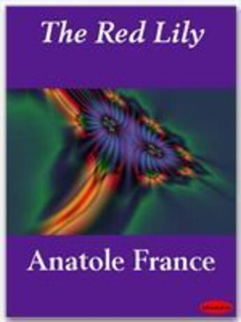 Couverture du livre « The red lily » de Anatole France aux éditions Ebookslib