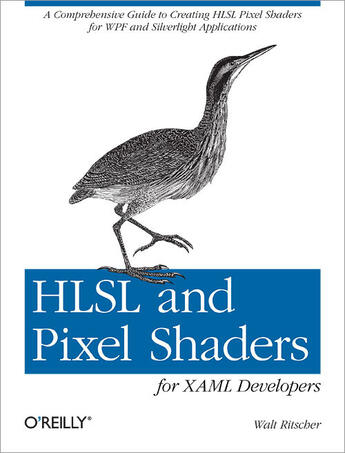 Couverture du livre « HLSL and Pixel Shaders for XAML Developers » de Walt Ritscher aux éditions O`reilly Media