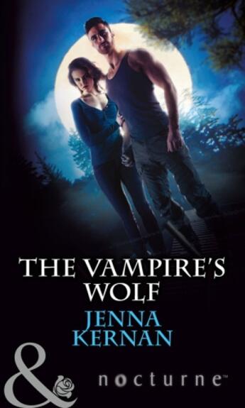 Couverture du livre « The Vampire's Wolf (Mills & Boon Nocturne) » de Jenna Kernan aux éditions Mills & Boon Series