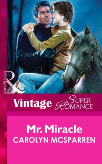 Couverture du livre « Mr. Miracle (Mills & Boon Vintage Superromance) » de Mcsparren Carolyn aux éditions Mills & Boon Series