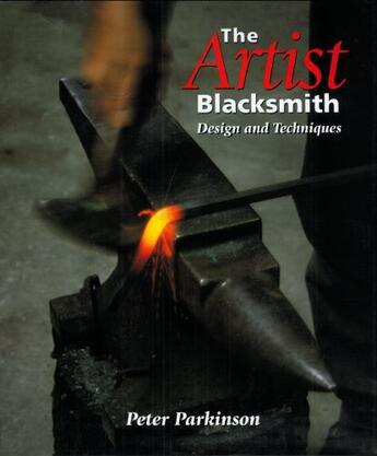 Couverture du livre « Artist Blacksmith » de Parkinson Peter aux éditions Crowood Press Digital