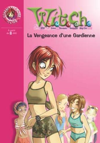 Couverture du livre « Witch Tome 16 ; la vengeance d'une gardienne » de Disney aux éditions Le Livre De Poche Jeunesse