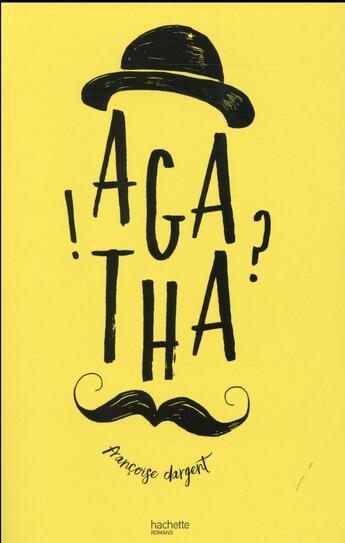 Couverture du livre « Agatha » de Francoise Dargent aux éditions Hachette Romans
