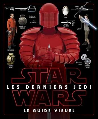 Couverture du livre « Star Wars : les derniers jedi ; le guide visuel » de Pablo Hidalgo aux éditions Hachette Pratique