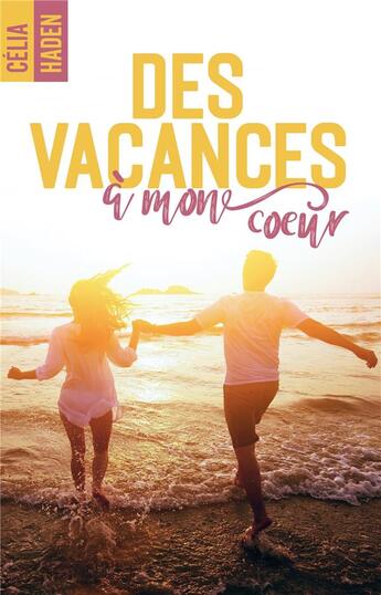 Couverture du livre « Des vacances à mon coeur » de Celia Haden aux éditions Hlab