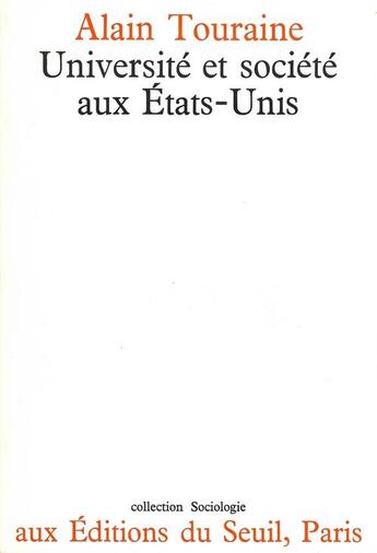 Couverture du livre « Universite et societe aux etats-unis » de Alain Touraine aux éditions Seuil