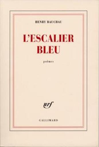 Couverture du livre « L'escalier bleu » de Henry Bauchau aux éditions Gallimard