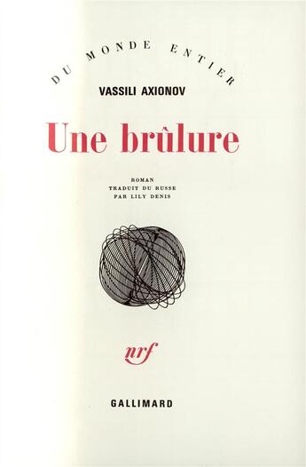 Couverture du livre « Une brulure » de Vassili Axionov aux éditions Gallimard