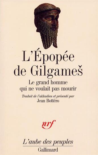 Couverture du livre « L'Épopée de Gilgames : Le grand homme qui ne voulait pas mourir » de Anonyme aux éditions Gallimard