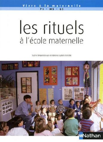 Couverture du livre « Les rituels à l'école maternelle ; PS/MS/GS » de Sophie Briquet-Duhaze aux éditions Nathan