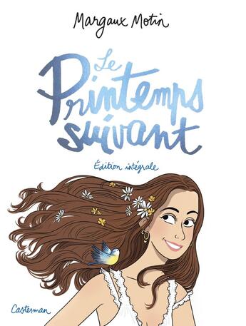 Couverture du livre « Le printemps suivant : Intégrale Tomes 1 et 2 » de Margaux Motin aux éditions Casterman