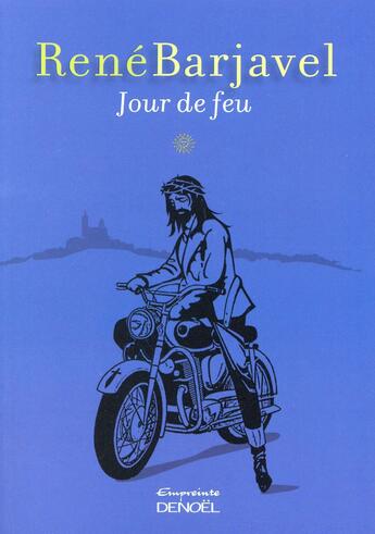 Couverture du livre « Jour de feu » de Rene Barjavel aux éditions Denoel