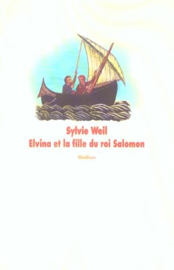 Couverture du livre « Elvina et la fille du roi salomon » de Sylvie Weil aux éditions Ecole Des Loisirs