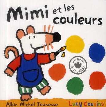 Couverture du livre « Mimi et les couleurs » de Lucy Cousins aux éditions Albin Michel Jeunesse