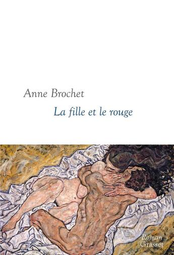 Couverture du livre « La fille et le rouge » de Anne Brochet aux éditions Grasset