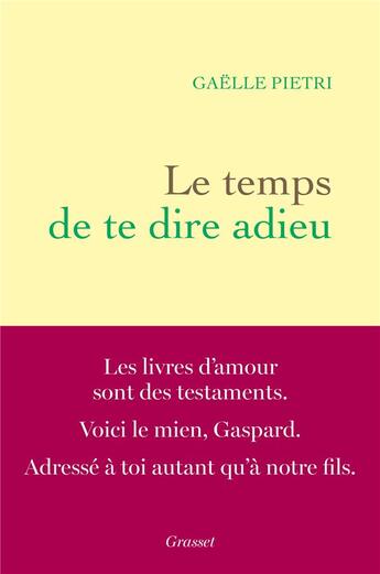 Couverture du livre « Le temps de te dire adieu » de Gaelle Pietri aux éditions Grasset Et Fasquelle
