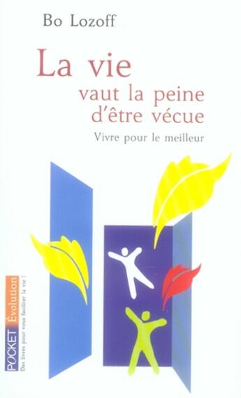 Couverture du livre « La vie vaut la peine d'être vécue ; vivre pour le meilleur » de Lozoff Bo aux éditions Pocket