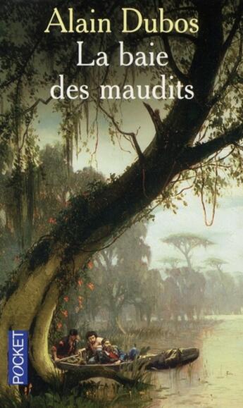 Couverture du livre « La baie des maudits » de Alain Dubos aux éditions Pocket