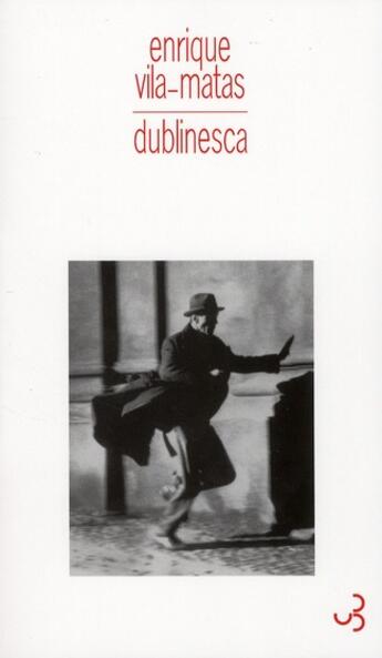 Couverture du livre « Dublinesca » de Enrique Vila-Matas aux éditions Christian Bourgois