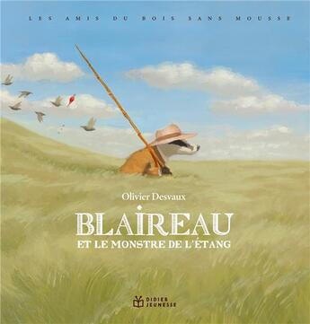 Couverture du livre « Les Amis du Bois sans mousse : blaireau et le monstre de l'étang » de Olivier Desvaux aux éditions Didier Jeunesse