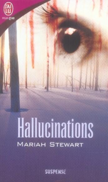 Couverture du livre « Hallucinations » de Mariah Stewart aux éditions J'ai Lu