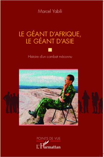 Couverture du livre « Le géant d'Afrique, le géant d'Asie ; histoire d'un combat méconnu » de Marcel Yabili aux éditions L'harmattan