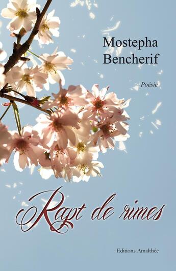 Couverture du livre « Rapt de rimes » de Mostepha Bencherif aux éditions Amalthee