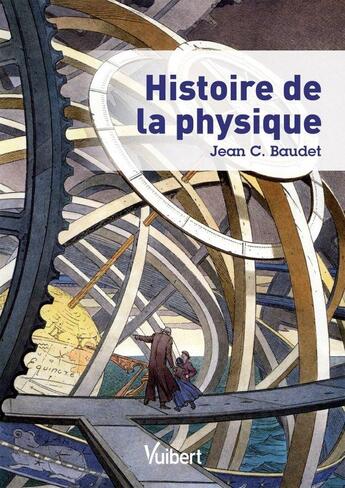 Couverture du livre « Histoire de la physique » de Jean Baudet aux éditions Vuibert