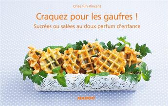 Couverture du livre « Craquez pour les gaufres ! » de Chae Rin Vincent aux éditions Mango