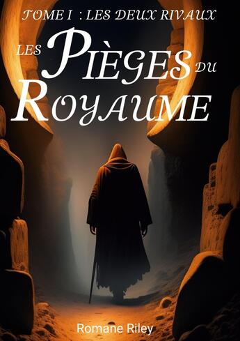 Couverture du livre « Les Pièges du Royaume : Les Deux Rivaux » de Riley Romane aux éditions Books On Demand