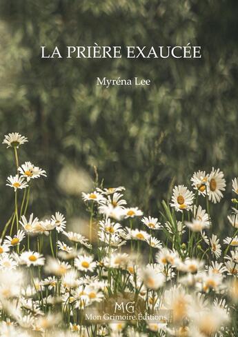 Couverture du livre « La Prière Exaucée » de Myréna Lee aux éditions Books On Demand