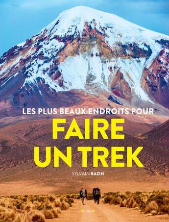 Couverture du livre « Les plus beaux endroits pour trekker » de Sylvain Bazin aux éditions Grund