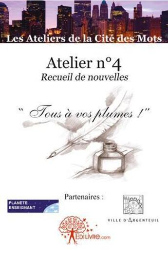 Couverture du livre « Atelier n 4 - recueil de nouvelles » de Ateliers De La Cite aux éditions Edilivre