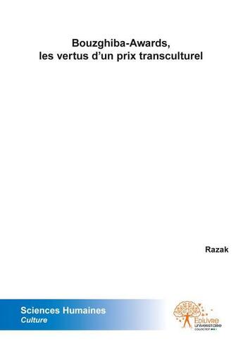 Couverture du livre « Bouzghiba awards, les vertus d'un prix transculturel » de Razak Razak aux éditions Edilivre