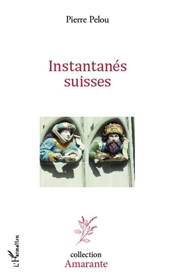 Couverture du livre « Instantanés suisses » de Pierre Pelou aux éditions L'harmattan