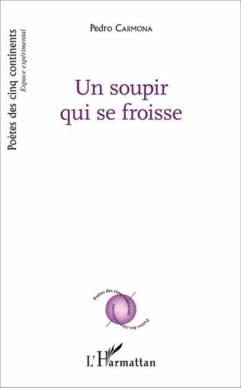 Couverture du livre « Un soupir qui se froisse » de Pedro Carmona aux éditions L'harmattan