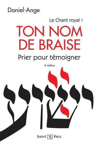 Couverture du livre « Ton nom de braise ; prier pour témoigner » de Daniel-Ange aux éditions Saint Paul Editions