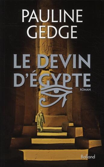 Couverture du livre « Le devin d'Egypte » de Pauline Gedge aux éditions Balland