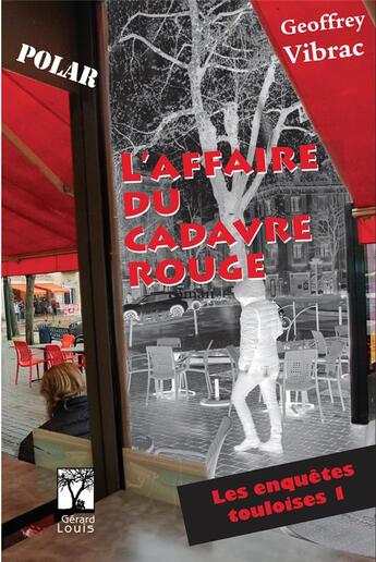 Couverture du livre « L'affaire du cadavre rouge » de Geoffrey Vibrac aux éditions Gerard Louis