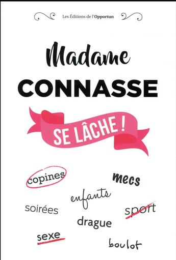 Couverture du livre « Madame connasse se lâche ! » de  aux éditions L'opportun