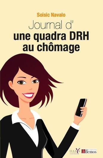 Couverture du livre « Journal d'une quadra DRH au chômage » de Soisic Navalo aux éditions Demos