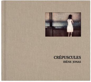 Couverture du livre « Crépuscules » de Irene Jonas aux éditions Editions De Juillet