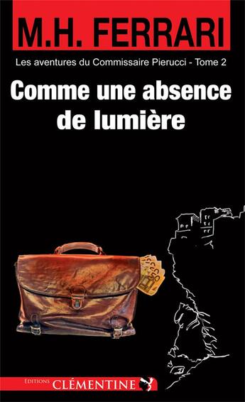 Couverture du livre « Comme une absence de lumière » de Marie-Hélène Ferrari aux éditions Clementine