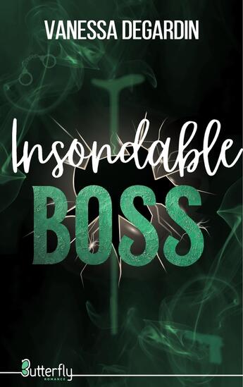 Couverture du livre « Insondable boss » de Vanessa Degardin aux éditions Butterfly