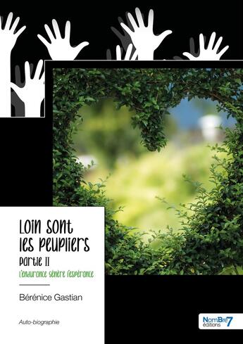 Couverture du livre « Loin sont les peupliers partie II » de Berenice Gastian aux éditions Nombre 7