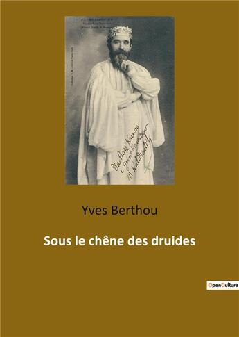 Couverture du livre « Sous le chêne des druides » de Berthou Yves aux éditions Culturea