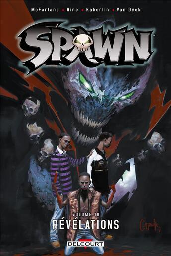 Couverture du livre « Spawn Tome 16 : révélations » de David Hine et Todd Mcfarlane et Brian Haberlin et Van Dyck et Rodel Noora aux éditions Delcourt