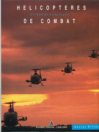 Couverture du livre « Helicopteres De Combat » de Daniel Riffet aux éditions Crepin Leblond